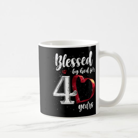 40th Birthday Blessed By God For 40 Years Birthday Kaffeetasse (Rechts)