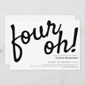 40th Birthday Four Oh! Black White Fun Minimalist Einladung (Vorne/Hinten)