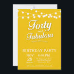 40th Birthday Invitation Yellow Fabulous Einladung<br><div class="desc">40th Birthday Invitation with String Lights Yellow Background. Woman Birthday Party. Forty and Fabulous. Any age. For further customization,  please click the "Customize it" button and use our design tool to modify this template.</div>