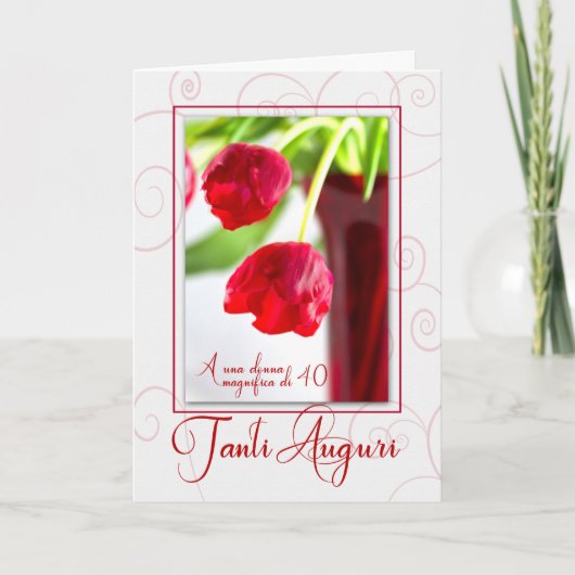 40th Birthday Italian Tanti Auguri with Red Tulips Karte (Vorderseite)
