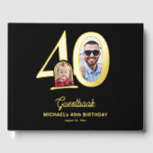 40th Birthday photo name black gold  Gästebuch (Vorderseite)