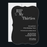 40th Birthday RIP 30s Black and White Party Einladung<br><div class="desc">This is a modern, 40th birthday, Halloween adult party design. This simple RIP 30s design, is in classic black and white with stylish typography. The template is set up for you to simply add your name Halloween birthday party details. Perfect for a cool and fun, Halloween themed, 40th birthday party....</div>