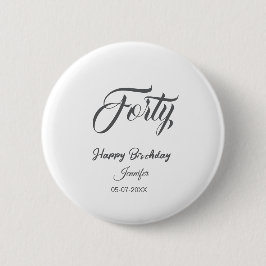 40th forty letterbirthday add name date year gray  button