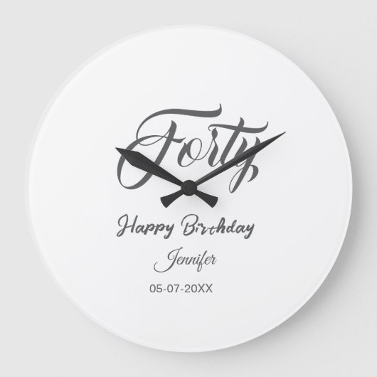 40th forty letterbirthday add name date year gray  große wanduhr (Vorderseite)