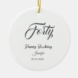 40th forty letterbirthday add name date year gray  keramik ornament