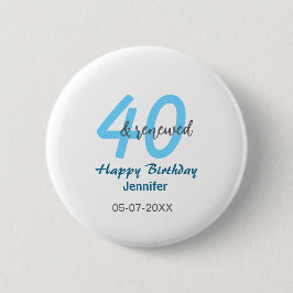 40th & renewed birthday name date blue bold number button