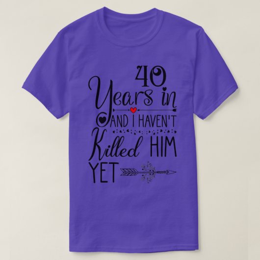 40th Wedding Anniversary for Her Wife 40 Years of T-Shirt (Design vorne)