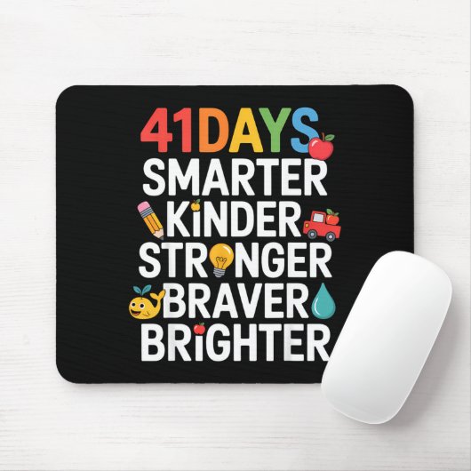 41 Days Smarter Kinder Stronger Braver Brighter Mousepad (Mit Mouse)