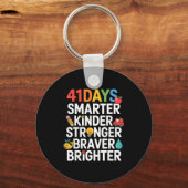 41 Days Smarter Kinder Stronger Braver Brighter  Schlüsselanhänger (Vorderseite)