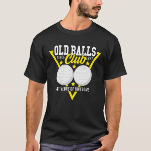 41. Geburtstag I Old Balls Club I Golfing Balls Go T-Shirt