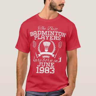41-jähriger Geburtstag im Juni 1983 Best Badminton T-Shirt