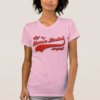 41 so gut nie geschaut T-Shirt
