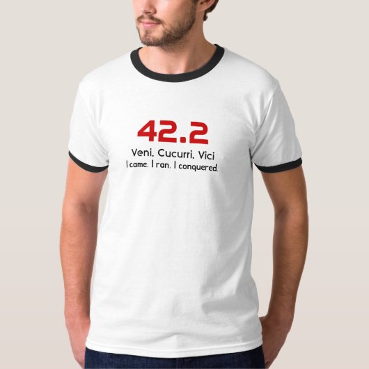 42,2, Veni. Cucurri. Vici, kam ich. Ich lief. Ich T-Shirt (Vorderseite)