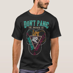 42 Antwort auf das Leben Das Universum und Alles D T-Shirt
