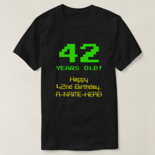 42. Geburtstag: Spaß, 8-Bit-Look, Nerdy / Geeky "4 T-Shirt