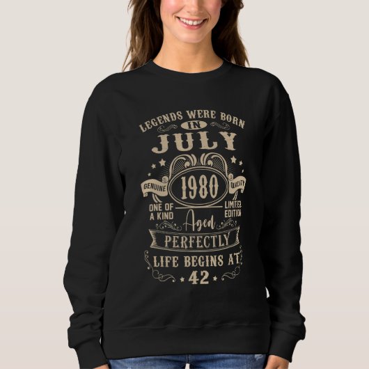 42nd Birthday Decoration Legends Were Born In July Sweatshirt (Vorderseite)