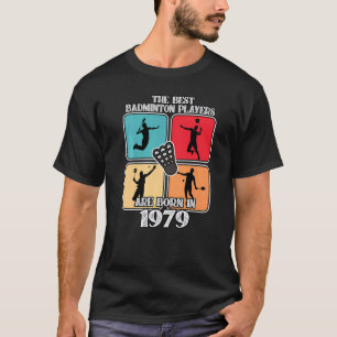 43 Jahre alt Badminton Player 1979 43. Geburtstag  T-Shirt