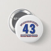 43 Jahre alte Geburtstagsentwürfe Button (Vorne & Hinten)
