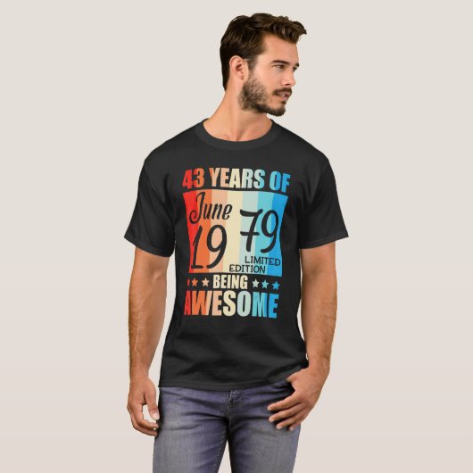 43 Jahre Phantastisch Geboren im Juni 1979 glückli T-Shirt (Vorne ganz)