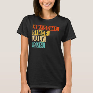 43 Jahre Phantastisch seit Juli 1979 43. Geburtsta T-Shirt