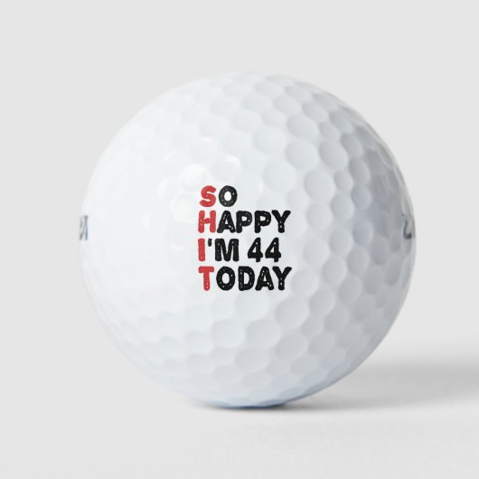 44. Geburtstag So glücklich bin ich heute 44 Gesch Golfball (Vorderseite)