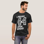 44 Geburtstagsgeschenk T-Shirt (Vorne ganz)