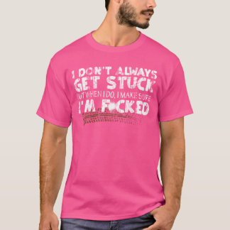 44 Ich bleibe nicht immer stecken T-Shirt