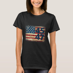 45 47 Donald Trump 2025 Amerikanische Flagge T-Shirt