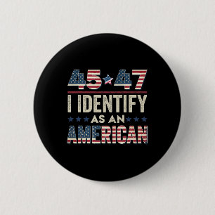 45 47 Ich bezeichne ihn als amerikanischen Präside Button
