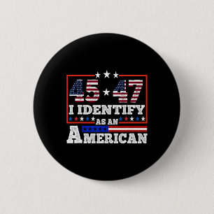 45 47 Ich bezeichne ihn als amerikanischen Trump 2 Button