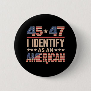 45 47 Ich bezeichne mich als amerikanischen Trump- Button