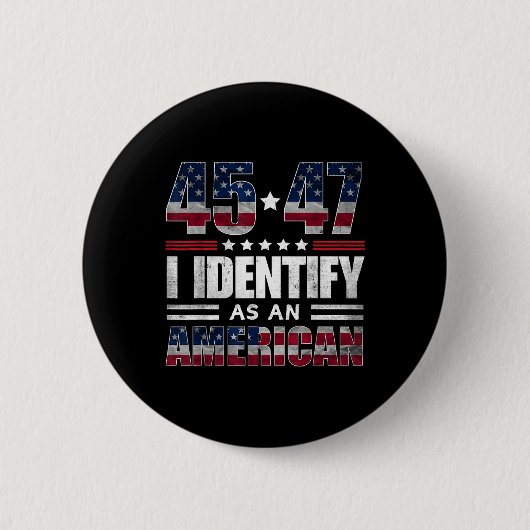 45 47 Ich identifiziere mich als Amerikaner 45 47 Button (Vorderseite)