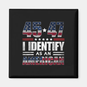 45 47 Ich identifiziere mich als Amerikaner 45 47  Magnet