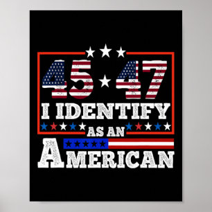 45 47 Ich identifiziere mich als Amerikaner Trump Poster
