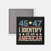 45 47 Ich identifiziere mich als amerikanische Fla Magnet (Vorderseite/Rückseite)