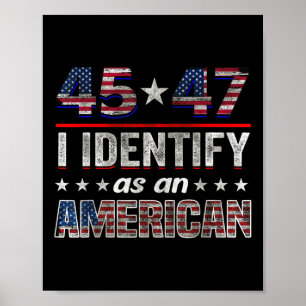 45 47 Ich identifiziere mich als amerikanisches T- Poster