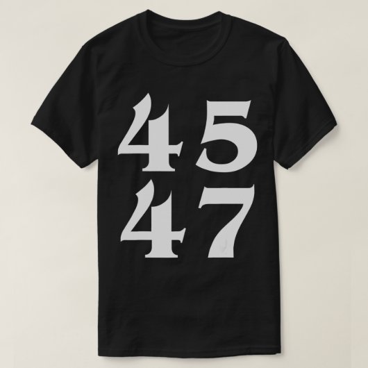 45 47 Trump 2024 für Präsident 4547 T-Shirt (Design vorne)