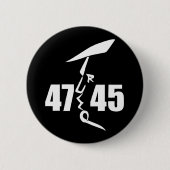 45 47 Trump Button (Vorderseite)