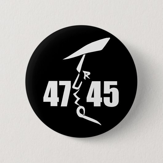 45 47 Trump Button (Vorderseite)