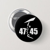 45 47 Trump Button (Vorne & Hinten)