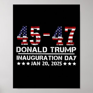 45 - 47 US-Flagge Trump Amtseinführung Tag 2025 Va Poster