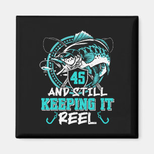 45. Geburtstag Angeln Funny 45 noch Behaltend es i Magnet