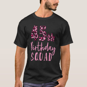 45. Geburtstag Squad Leopard Geburtstag 45 Jahre a T-Shirt
