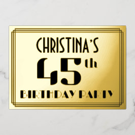 45. Geburtstagsparty: Art Deco Look "45" und Name Folieneinladung