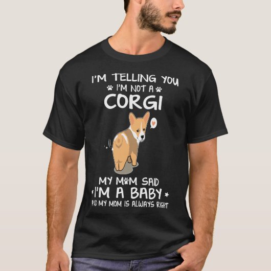 45 Ich sage Ihnen, ich bin kein Corgi T-Shirt (Vorderseite)