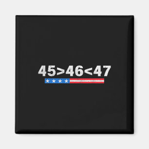 45 ist mehr als 46 Funny 47 US-Flagge Trump Inau Magnet