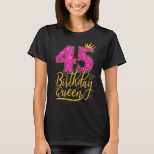 45 Jahre alt 45. Geburtstag Königin Diamantkrone B T-Shirt