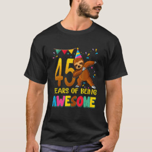 45 Jahre alte Sloth Dabbing 40. Geburtstag T-Shirt