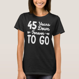 45 Jahre bis zum 45. Hochzeitstag T-Shirt