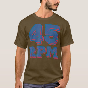 45 RPM für DJ und Vinyl-Schallplattenliebhaber T-Shirt